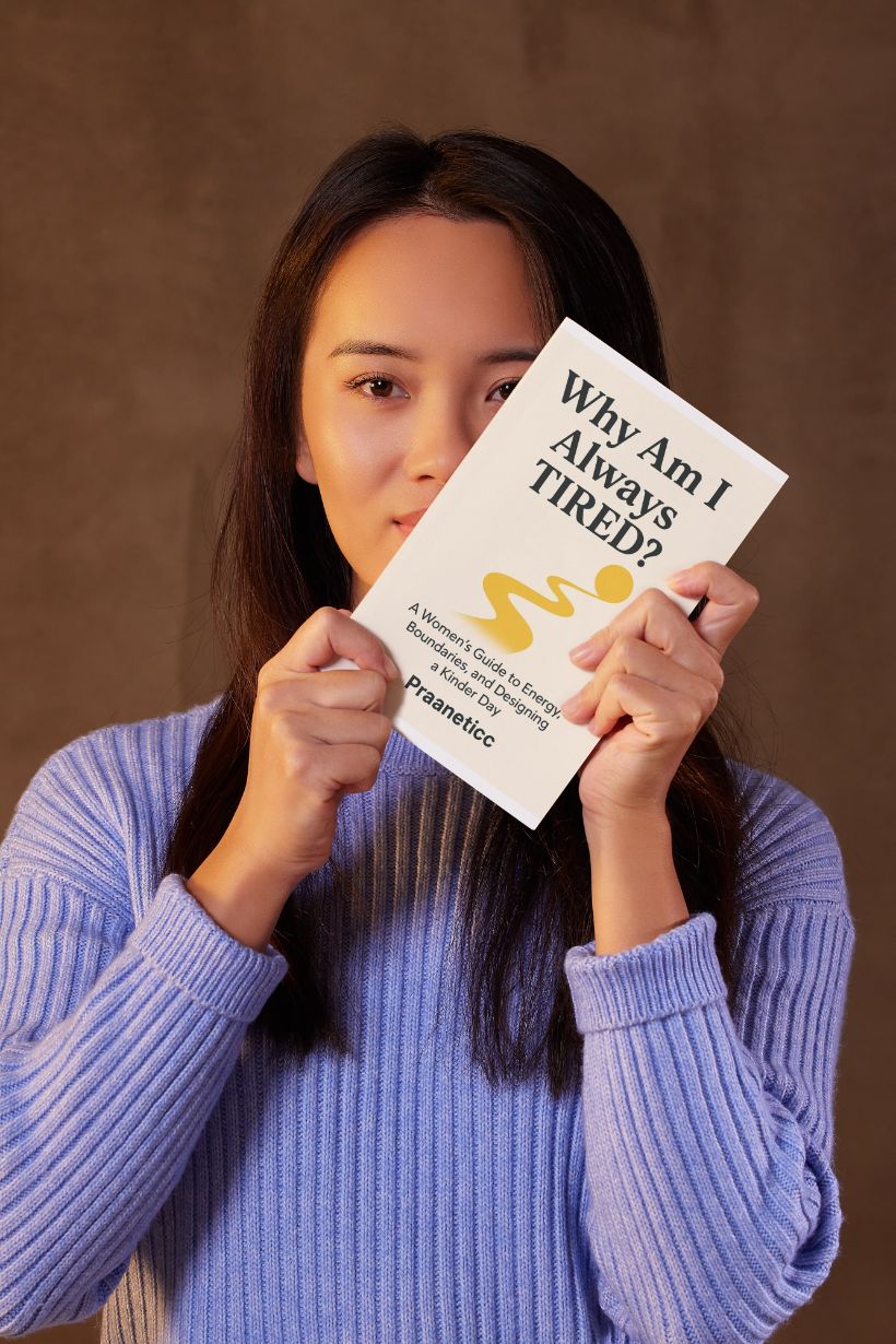 Why Am I Always Tired? - A Women’s Guide to Energy, Boundaries, and Designing a Kinder Day - Praaneticc
